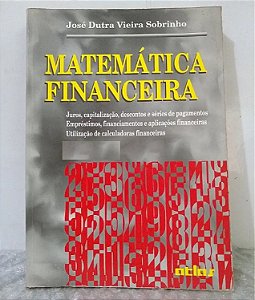 Matemática Financeira - José Dutra Vieira Sobrinho - 6ª edição