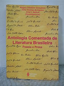 Antologia Comentada de Literatura Brasileira - Magaly Trindade Gonçalves
