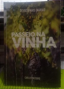 Passeio na Vinha - Devocionais diárias - Carlos Mccord