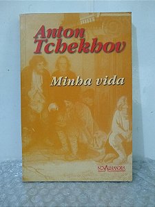Minha Vida - Anton Tchekhov