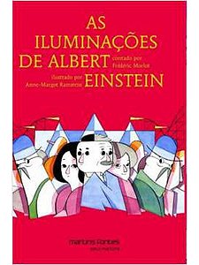 As Iluminações de Albert Einstein - Frederic Morlot (marcas)