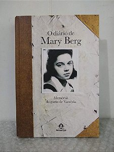 O Diário de Mary Berg: Memórias do Gueto de Varsóvia - Mary Berg