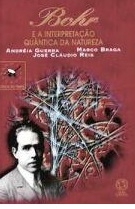 Bohr e a interpretação quântica da natureza - Andréia Guerra