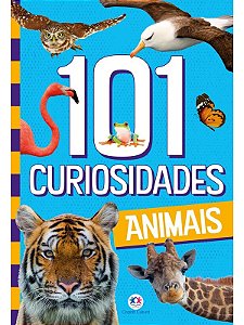 101 curiosidades - Animais - Ciranda Cultural