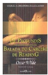 De Profundis / Balada do Carcere de Reading - Wilde Oscar - A obra prima de cada autor