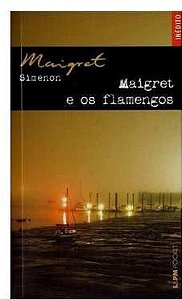 Maigret e os flamengos - Georges Simenon - LPM pocket