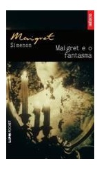 Maigret e o fantasma - Georges Simenon - LPM Pocket