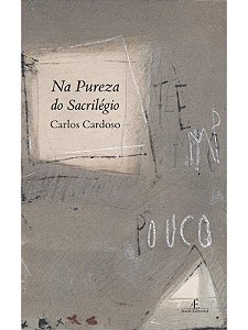 Na Pureza do Sacrilégio - Carlos Cardoso