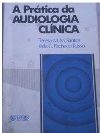 A Prática da Audiologia Clínica - Teresa M. M. Santos