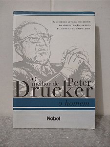 O Melhor de Peter Drucker: O Homem - Peter Drucker