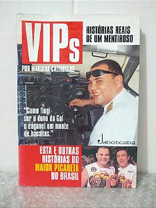 VIPs: Histórias Reais de um Mentiroso - Mariana Caltabiano