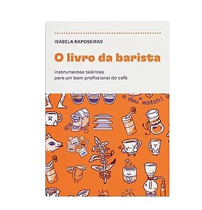 O Livro da Barista - Isabela Raposeiras
