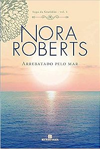 Arrebatado Pelo Mar - Nora Roberts