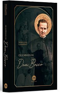 Os Sorrisos de Dom Bosco - Padre Luigi Chiavarino