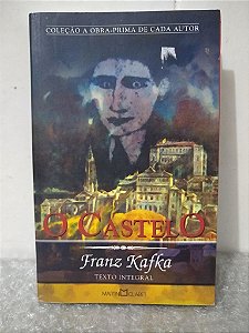 O Castelo - Franz Kafka - Coleção obra-prima de cada autor