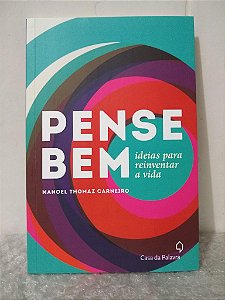 Pense Bem - Manoel Thomaz Carneiro