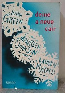 Deixe a Neve Cair - John Green, Maureen Johnson e Lauren Myracle