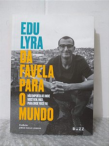 Da Favela Para o Mundo - Edu Lyra