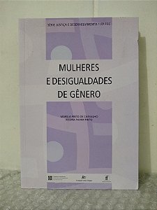 Mulheres e Desigualdades de Gênero - Marília Pinto de Carvalho e Regina Pahim Pinto
