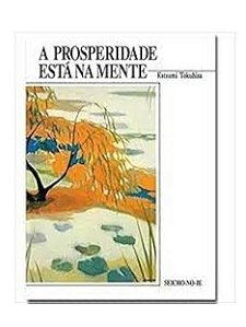 A prosperidade está na mente - Katsumi Tokuhisa - Seicho-no-ie