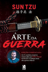 A Arte da Guerra - Sun Tzu - Edição Comentada por Pablo Marçal