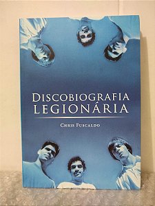 Discobiografia Legionária - Chris Fuscaldo - Novo e Lacrado
