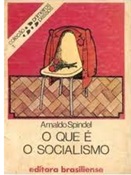 O Que é Socialismo - Arnaldo Spindel (marcas) - Primeiros Passos