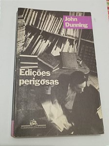Edições Perigosas - John Dunning