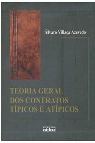 Teoria Geral dos Contratos Típicos e Atípicos - Álvaro Villaça Azevedo