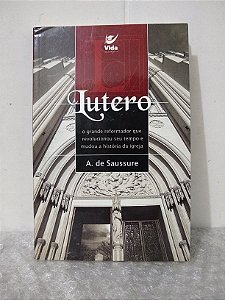 Lutero - A. de Saussure