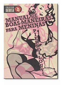 Manual de boas maneiras para meninas - Pierre Louys