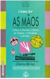 Como Ler as Mãos - Cheiro Ki-ro