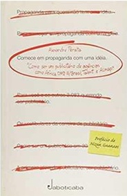 Comece Em Propaganda Com uma Idéia - Alexandre Peralta