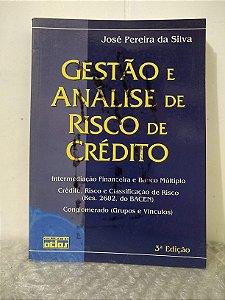 Gestão e Análise de Risco de Crédito - José Pereira da Silva