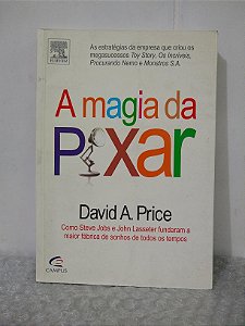 A Magia da Pixar - David A. Price