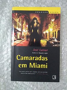Camaradas em Miami - José Latour