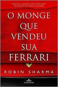 O Monge que Vendeu sua Ferrari - Robin S. Sharma