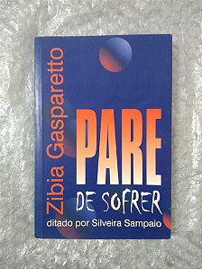 Pare de Sofrer - Zibia Gasparetto