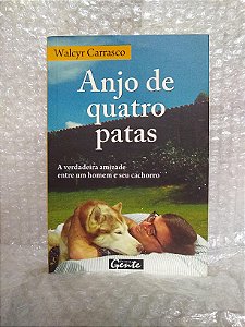 Anjo de Quatro Patas - Walcyr Carrasco