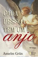 Cada pessoa tem um anjo - Anselm Grün
