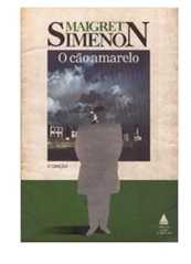 O Cão Amarelo - Maigret Simenon