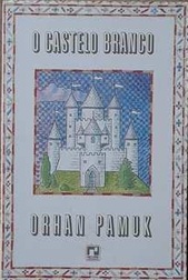 O Castelo Branco - Orhan Pamuk