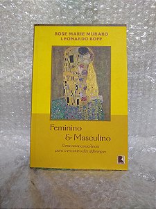 Feminino e Masculino - Rose Marie Muraro e Leonardo Boff