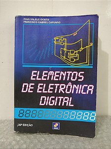 Elementos de Eletrônica Digital - Ivan Valeije Idoeta e Francisco Gabriel Capuano