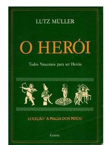 O Herói - Lutz Muller - Ed. Cultrix