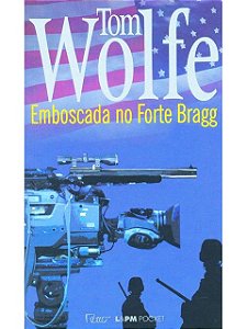 Emboscada no forte Bragg - Tom Wolfe - LPM Pocket