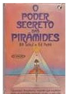 O Poder Secreto das Pirâmides - Bill Schul e Ed Pettit