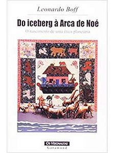 Do iceberg à arca de noé - Leonardo Boff (marcas)