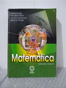 Matemática Volume Único - Gelson Iezzi, Osvaldo Dolce, David Degenszajn e Roberto Périgo