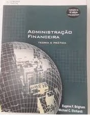 Administração Financeira: Teoria e Prática - Eugene F. Brigham 10 ed.